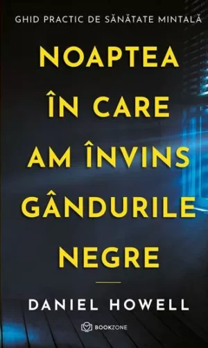 Noaptea in care am invins gandurile negre