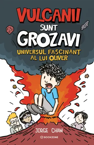 universul-fascinant-al-lui-oliver-vulcanii-sunt-grozavi-bkz-bg1