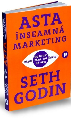 Asta inseamna marketing Nu poti fi vazut pana nu inveti sa vezi