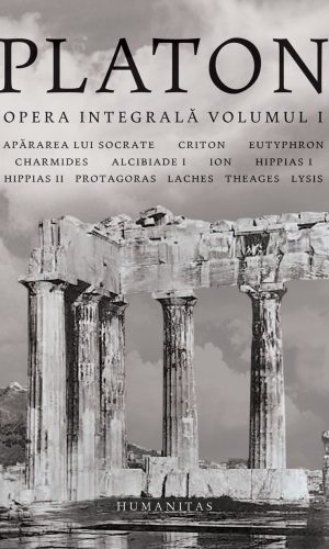 Opera integrala. Volumul I